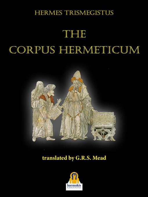 Title details for The Corpus Hermeticum by Hermes Trismegistus - Available